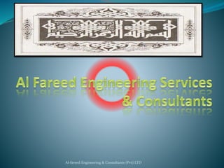 Al-fareed Engineering & Consultants (Pvt) LTD
 