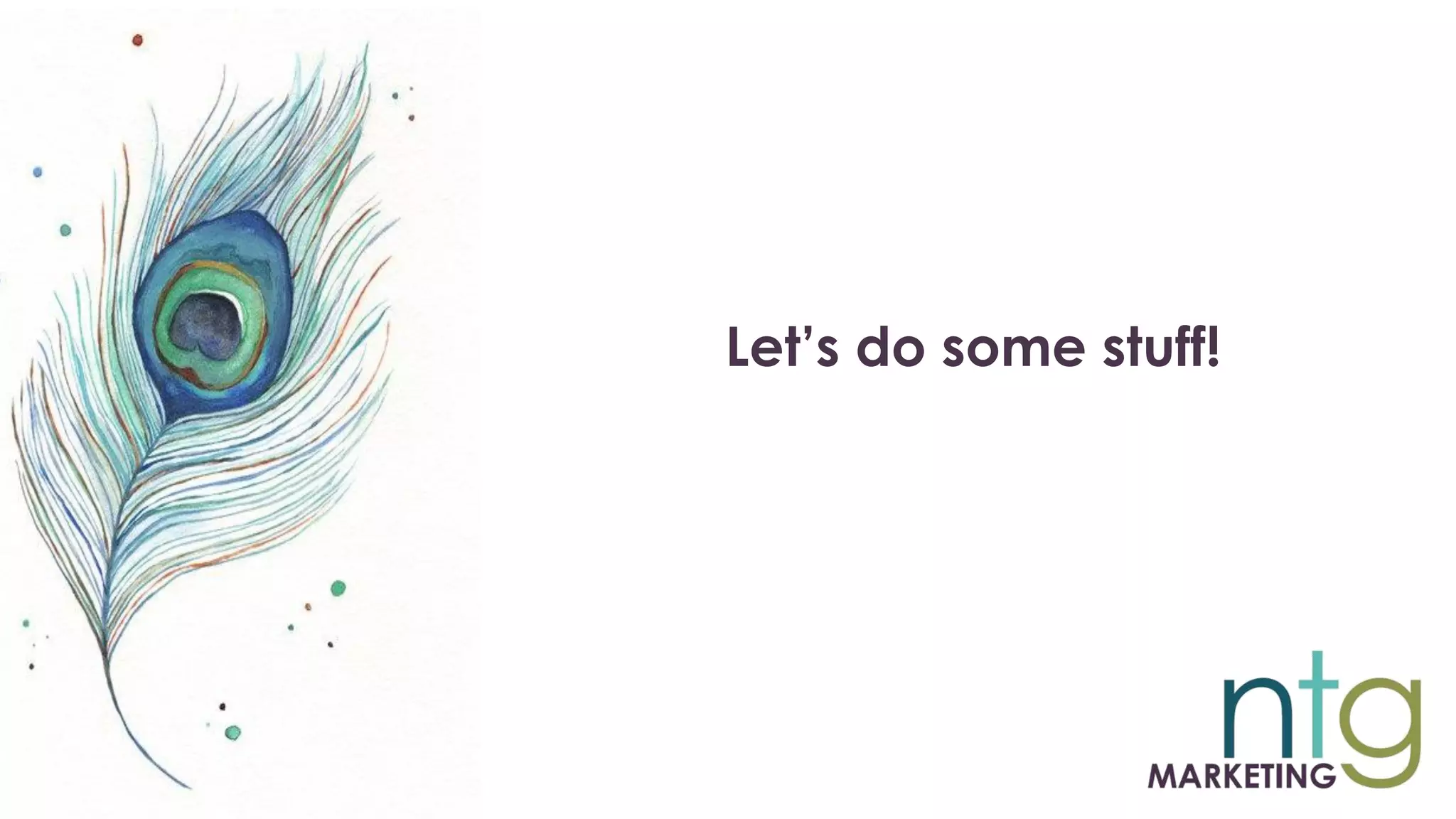 Let’s do some stuff!
 