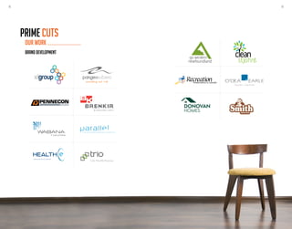 18 19
BRAND DEVELOPMENT
OUR WORK
PRIME CUTS
st.john’s
1918
 