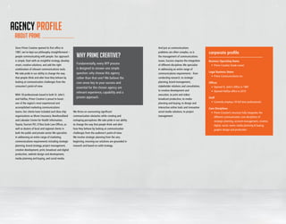 6 76 7
about prime
AGENCY PROFILE
And just as communications
problems are often complex, so is
the management of communications
issues. Success requires the integration
of different disciplines.We specialize
in addressing an entire range of
communications requirements - from
conducting research, to strategic
planning, brand management,
stakeholder relations and consultation,
to creative development and
execution, to print and video/
broadcast production, to media
planning and buying, to design and
interactive online tools and innovative
social media solutions, to project
management.
Since Prime Creative opened its first office in
1987, we’ve kept our philosophy straightforward –
people communicating with people. Our approach
is simple. Start with an insightful strategy, develop
smart, creative solutions, and add the right
combination of relevant communications tools.
We take pride in our ability to change the way
that people think and alter how they behave by
looking at communication challenges from the
consumer’s point-of-view.
With 18 professionals based in both St. John’s
and Halifax, Prime Creative is proud to boast
one of the region’s most experienced and
accomplished marketing communications
teams. Our clients have included such blue-chip
organizations as Munn Insurance, Newfoundland
and Labrador Centre for Health Information,
Toyota,Tourism PEI, O’Dea Earle Law Offices, as
well as dozens of local and regional clients in
both the public and private sector.We specialize
in addressing an entire range of marketing
communications requirements including strategic
planning, brand strategy, project management,
creative development, print, broadcast and digital
production, website design and development,
media planning and buying, and social media.
We thrive on overcoming significant
communication obstacles while creating and
reshaping perceptions.We take pride in our ability
to change the way that people think and alter
how they behave by looking at communication
challenges from the audience’s point-of-view.
We involve strategic planning from the very
beginning, ensuring our solutions are grounded in
research and based on solid strategy.
why prime creative?
Fundamentally, every RFP process
is designed to answer one simple
question: why choose this agency
rather than that one? We believe the
core areas key to your success and
essential for the chosen agency are
relevant experience, capability and a
proven approach.
corporate profile
Business Operating Name
	 •	 Prime Creative (trade name)
Legal Business Name
	 •	 Prime Communications Inc.
Offices
	 •	 Opened St. John’s Office in 1987
	 •	 Opened Halifax office in 2010
Staff
	 •	 Currently employs 18 full-time professionals
Core Disciplines
	 •	 Prime Creative’s structure fully integrates the
		 different communication core disciplines of
		 strategic planning, account management, creative,
		 digital, social, event, media planning & buying,
		 graphic design and production.
 