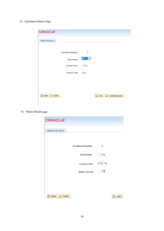 10
E) Enrolment Details Page
F) Marks Details page
 