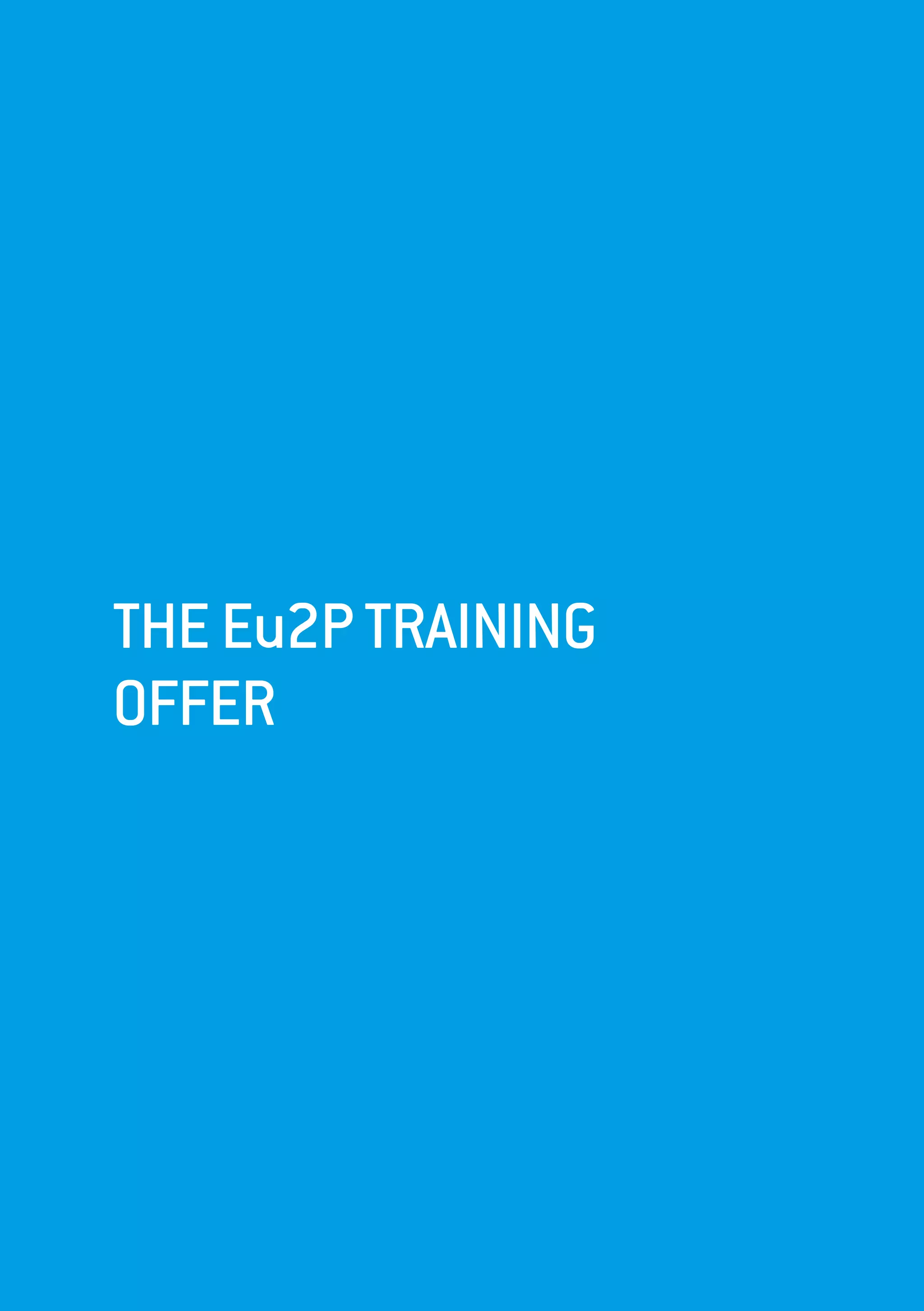 THEEu2PTRAINING
OFFER
 