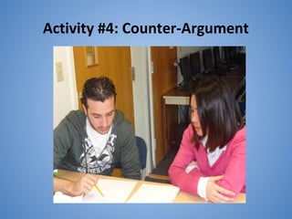 Activity #4: Counter-Argument
19
 