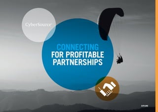 EXPLORE
CONNECTING
FOR PROFITABLE
PARTNERSHIPS
 