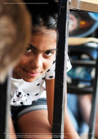 CHAPTER 1. INTRODUCTION
2222
CHAPTER 4. Analysis of the UNDP Global Disaster Risk Governance Portfolio
More than 17,900 students and 1,640 teachers have taken part in training-drills for evacuation and rescue in
case of earthquakes and fires in 13 municipalities in FYR Macedonia. © Ljubomir Stefanov/UNDP FYR Macedonia
 