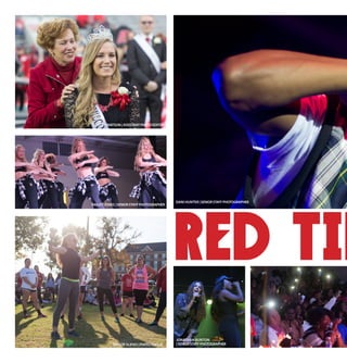 RED TIE
SHELBY WATSON |ASSISTANTPHOTOEDITOR
BAILEY JONES |SENIORSTAFFPHOTOGRAPHER
TAYLOR SLIFKO |PHOTOEDITOR
JONATHAN BUNTON
|SENIORSTAFFPHOTOGRAPHER
DANI HUNTER |SENIORSTAFFPHOTOGRAPHER
 