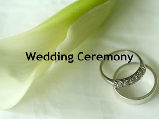 Wedding Ceremony
 