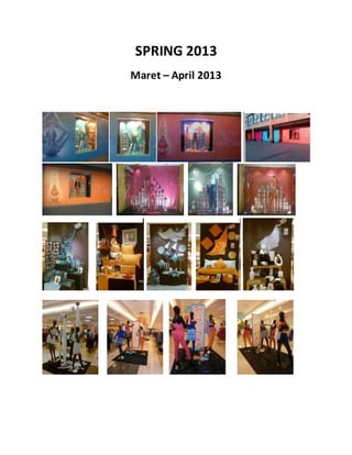 SPRING 2013
Maret – April 2013
 