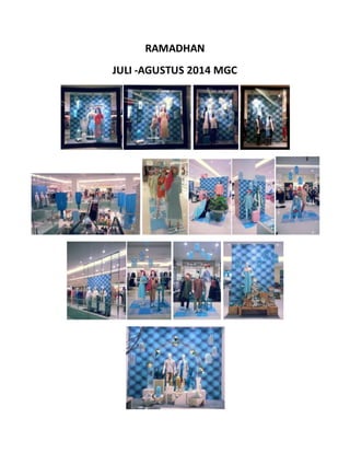 RAMADHAN
JULI -AGUSTUS 2014 MGC
 