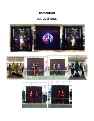 RAMADHAN
JULI 2015 MGC
 