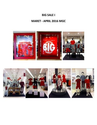 BIG SALE I
MARET - APRIL 2016 MGC
 