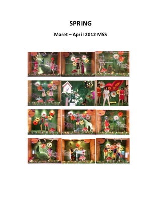 SPRING
Maret – April 2012 MSS
 