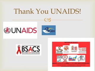 
Thank You UNAIDS!
 