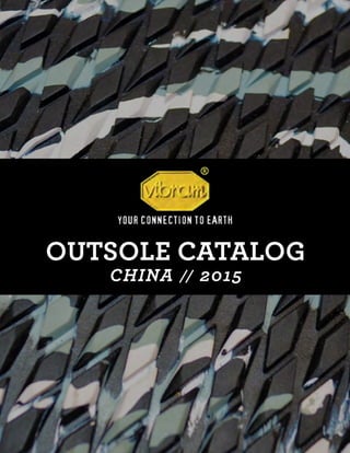 OUTSOLE CATALOG
CHINA // 2015
 