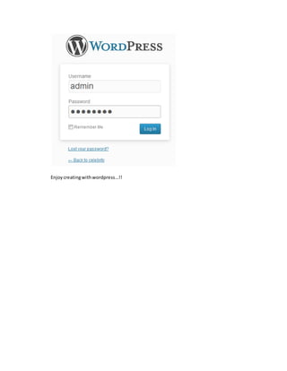 Enjoycreatingwithwordpress…!!
 
