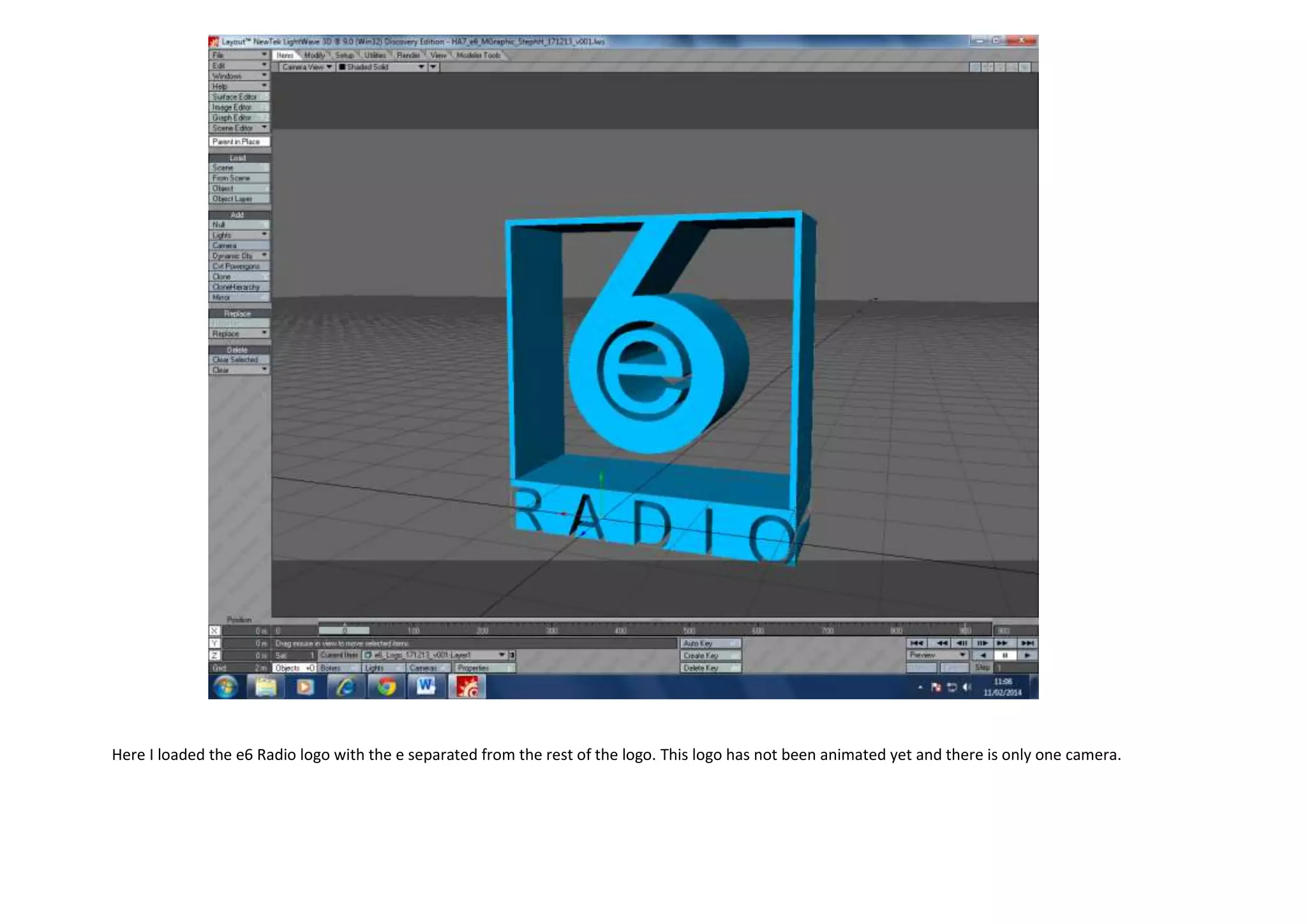 Here I loaded the e6 Radio logo with the e separated from the rest of the logo. This logo has not been animated yet and there is only one camera.