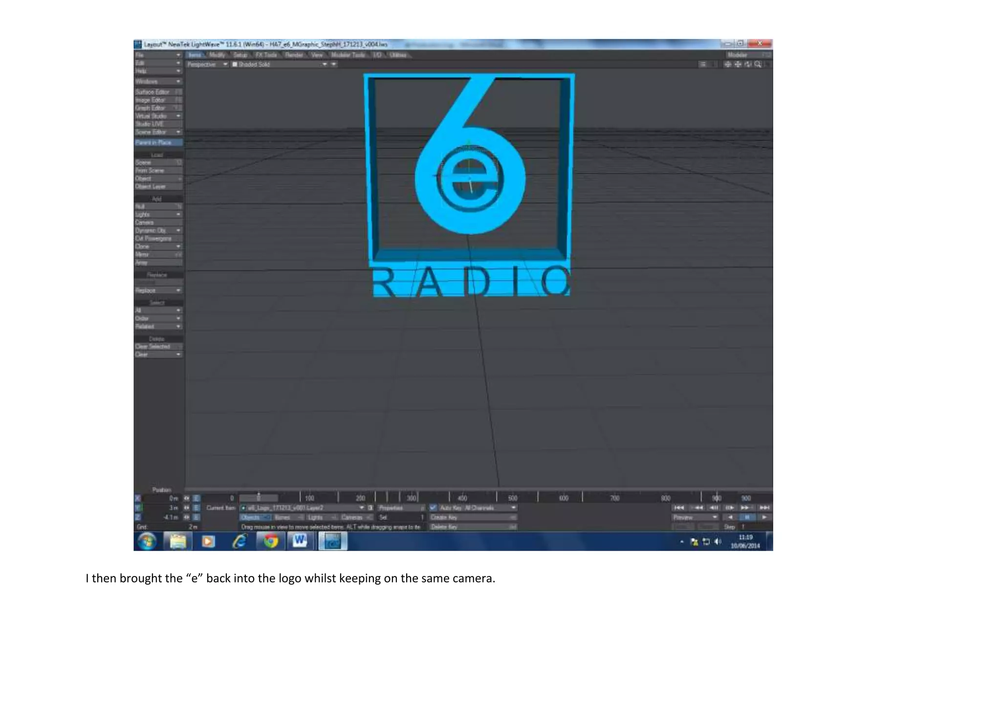 I then brought the “e” back into the logo whilst keeping on the same camera.