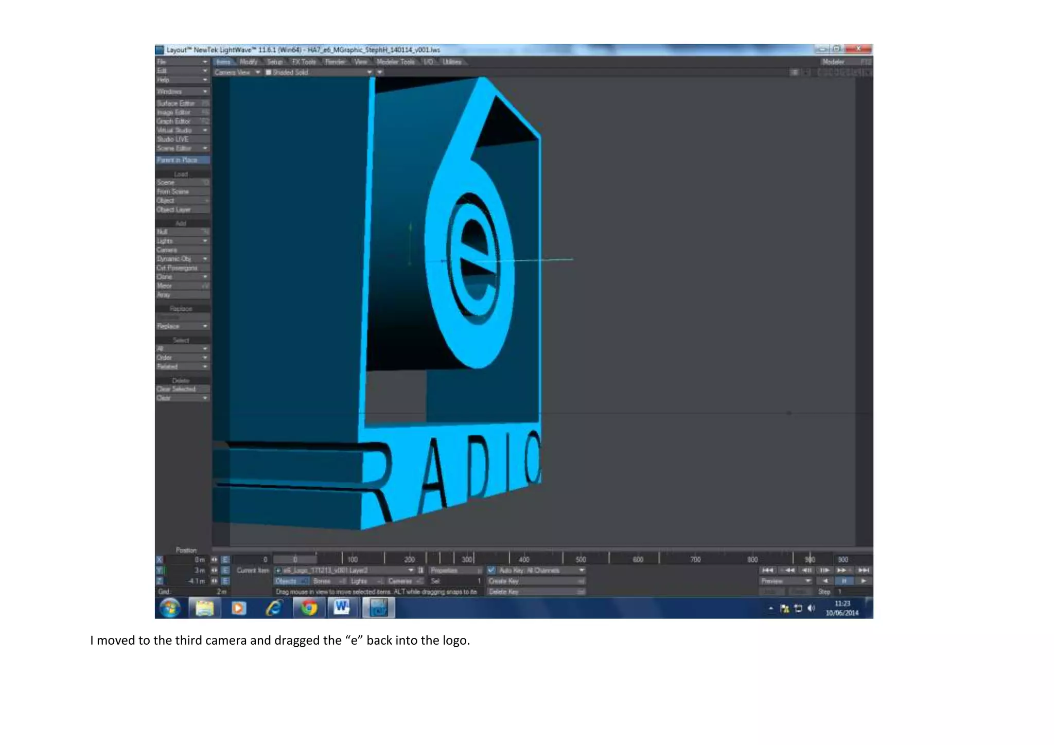 I moved to the third camera and dragged the “e” back into the logo.