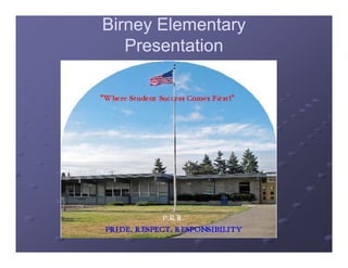 Birney Elementary
   Presentation
 