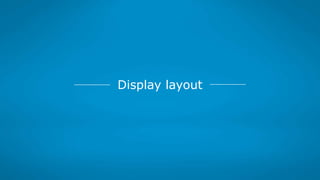 Display layout
 