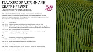 FLAVOURS OF AUTUMN AND
GRAPE HARVEST
2 DAY TOUR – EXCLUSIVE: 1st SEPTEMBER – 5.OKTOBER 2016
(DEPARTURES EVERY DAY IF THE DRY WEATHER CONDITIONS)
oTake a ride on traditional timber raft on the river Drava and experience a rich cultural program.
oLearn about the story of Archduke Johann, apostle of the lower Styrian wine hills at Meranovo wine estate.
oExperience the biggest holiday of autumn - harvesting. In Jeruzalem vineyards, district of premium white wines.
oTaste local culinary delights and try top quality regional wines.
Day 1
9:45 Arrival to Maribor.
10:00 – 11:15 Timber raft drive along the Drava river, with animation, between Koblar Bay - Lent.
11:30 – 14:00 Get to know the story of the Oldest Vine in the world and taste a glass of top-quality regional wine
at the Old Vine House. Ring the wishing bell and enjoy the view from Maribor Cathedral Bell Tower.
14:45 – 15:30 Lunch at selected restaurant with Styrian cuisine.
16:00 – 17:30 Visit the Meranovo estate with the memorial room of Archduke Johann and wine tasting.
18:00 Arrival to selected hotel, dinner and overnight.
Day 2
8:30 After breakfast, drive towards Ptuj, the oldest Slovenian town.
9:15 - 10:00 Stopover for a short walk through Ptuj Old town.
10:30 – 11:30 Welcome at Jeruzalem with sparkling wine and warm local snack.
11:30 – 14:00 Hands-on grape harvest experience with live accordion music animation.
14:00 – 15:00 Visit of the vineyard Cottage and wine degustation – wines by wine cellar p&f Jeruzalem.
15:00– 17:00 Late local lunch at selected tourist farm.
 