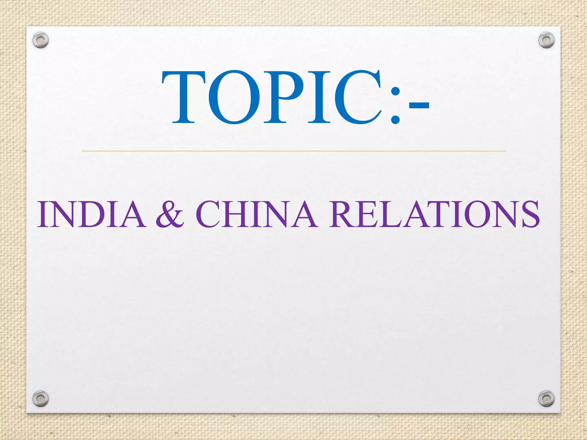 INDIA & CHINA RELATIONS1 | PPTX