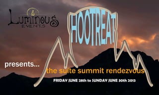 presents...
FRIDAY JUNE 28th to SUNDAY JUNE 30th 2013
 
