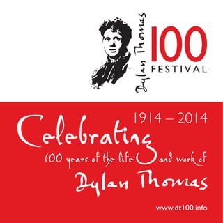 www.dt100.info
100 years of the life and work of
Celebrating1914 – 2014
 