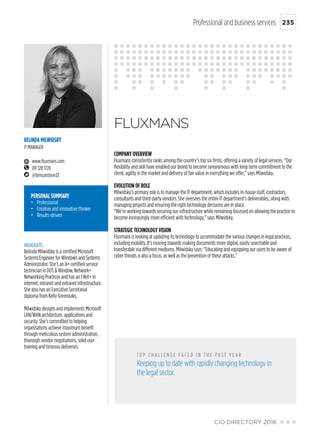 PERSONAL SUMMARY
•	 Professional
•	 Creative and innovative thinker
•	 Results-driven
COMPANY OVERVIEW
Fluxmans consistently ranks among the country’s top six firms, offering a variety of legal services. “Our
flexibility and skill have enabled our brand to become synonymous with long-term commitment to the
client, agility in the market and delivery of fair value in everything we offer,” says Milwidsky.
EVOLUTION OF ROLE
Milwidsky’s primary role is to manage the IT department, which includes in-house staff, contractors,
consultants and third-party vendors. She oversees the entire IT department’s deliverables, along with
managing projects and ensuring the right technology decisions are in place.
“We’re working towards securing our infrastructure while remaining focussed on allowing the practice to
become increasingly more efficient with technology,” says Milwidsky.  
STRATEGIC TECHNOLOGY VISION
Fluxmans is looking at updating its technology to accommodate the various changes in legal practices,
including mobility. It’s moving towards making documents more digital, easily searchable and
transferable via different mediums. Milwidsky says: “Educating and equipping our users to be aware of
cyber threats is also a focus, as well as the prevention of these attacks.”
FLUXMANS
BELINDA MILWIDSKY
IT MANAGER
	 www.fluxmans.com
	 011 328 1720
	 @bmsunshine32
HIGHLIGHTS
Belinda Milwidsky is a certified Microsoft
Systems Engineer for Windows and Systems
Administrator. She’s an A+ certified service
technician in DOS & Window, Network+
Networking Practices and has an I Net+ in
internet, intranet and extranet infrastructure.
She also has an Executive Secretarial
diploma from Kelly Greenoaks.
Milwidsky designs and implements Microsoft
LAN/WAN architecture, applications and
security. She’s committed to helping
organisations achieve maximum benefit
through meticulous system administration,
thorough vendor negotiations, solid user
training and timeous deliveries.
T O P C H A L L E N G E F A C E D I N T H E P A S T Y E A R
Keeping up to date with rapidly changing technology in
the legal sector.
CIO DIRECTORY 2016
Professional and business services 235
 