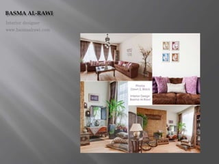 Interior designer
www.basmaalrawi.com
 