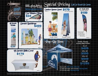 Special Pricing Call Or Email To OrderCall Or Email To Order
Car Window Flags
2ft Stretch
Exhibit
Stretch Backdrops
6ft Stretch Table Cover
Outdoor Banner Stand
2ft Stretch
Exhibit
Stretch Backdrops
6ft Stretch Table Cover
Car Window Flags
Outdoor Banner Stand
Pop-Up TentsPop-Up Tents
$179
$159
$165
$499
$429
$179 $595
$949
$99 | $159 | 259| 329
Starting $295
Starting $198
$1295
$24
Single Sided Double Sided
MOQ=6
2ft x 5ft Single Sided
3 -Sided
888.469.8755
Info@signpipers.com
 
