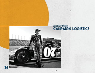 36
chapter three:
campaign logistics
 