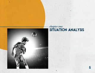 5
chapter one:
situation analysis
 