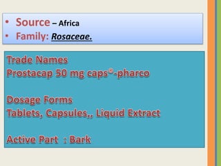 • Source – Africa
• Family: Rosaceae.
 