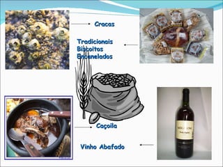 Cracas Tradicionais Biscoitos Encanelados Caçoila Vinho Abafado 