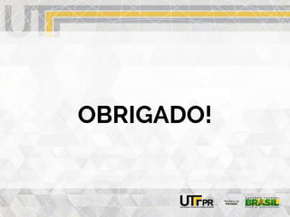 OBRIGADO!
 