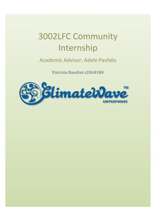 3002LFC	Community	
Internship	
Academic	Advisor:	Adele	Pavlidis	
Patrizia	Bandini	s2868180	
	
	
 