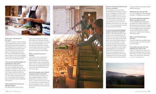 22 | AMERICAN LIFESTYLE MAGAZINE AMERICAN LIFESTYLE MAGAZINE | 23
Do you cater to special diets at
the resort?
Absolutely. It has been a welcome challenge
to meet different dietary needs. In fact, we’ll
meet and exceed any needs or preferences.
That challenge excites us because we can do
traditional southern foods without gluten.
The traditional bread of the South has no
gluten—it’s cornbread, and there’s a lot
you can do with cornbread and alternative
grains. Our goal is to take certain ingredients
out of a recipe, yet keep the basic premise of
the dish, and still make it taste delicious.
Have you seen more food allergies and
special diets in recent years?
Definitely. When the kitchen staff does
their line up each night before service,
they’ll go over every guest’s dietary needs,
preferences, or allergies, and they’re all met;
there’s always a vegetarian option and a
gluten-free option. In fact, sometimes there
isn’t a gluten option. The bread that comes
out in the evening for everyone might be
gluten-free bread. We make a quinoa bread
that’s delicious.
Have you become very conscious of
food and nutrition?
Yes. We have about 5,000 acres on the
property, and the garden only makes up
four of those, but on the other 4,000-plus
acres, there’s food everywhere. The nutrition
from those plants fascinates me, and I’ve
been reading a lot about that. Our guests
are more health-conscious than ever before,
so it’s spurred me to learn more about
phytonutrients and amino acids in plants.
What is your favorite season on
the farm?
I love the fall; summer is long and hard
because it’s very hot and very humid.
We’ll get weather in the nineties with 100
percent humidity, so fall is a very welcome
season. I call it a second spring because we
plant crops in the spring, grow them in the
summer, and when fall rolls around, plant
them all over again.
Does the hot weather make it difficult
to maintain crops in the summer?
The interesting thing is the way the crops
grow. Imagine the weather in Thailand,
southern Mexico, and the west coast of
Africa. It is super hot there most of the year,
but in the summer, it’s like that here, so we
just grow those types of crops—I like to say
that we’re Ireland in the winter and Africa in
the summer.
How much interaction do you have with
the owner, Sam Beall?
He’s very hands-on; he meets with the
artisans and the chefs very often, and you’ll
see him in the garden a lot. He lives on the
property, so the gardens are sort of in his
backyard. He’ll get out in the morning and
do some picking for his family, and I’ll give
him a clue as to what’s in the garden. He
understands that the heart of this farm is
the garden; that’s why he put his house right
next to it. He’s also a trained chef—everyone
around here knows how to cook!
Do you see yourself being challenged
enough to stay here for a long time?
Definitely. I learn something from our staff
and guests every single day, and that will
frame what I want to do for the next season.
Gardeners are never happy with the current
season; they’re always looking toward the
next. As soon as spring starts, I’m ready
for the hot weather. By always thinking a
season ahead, it keeps you excited; you plan
a lot of the same things, but there’s always
something new to try. In our archives, we
probably have one hundred varieties of
beans, but we’re not going to grow one
hundred varieties of beans a year. It would
probably take the rest of my life to grow all
those varieties, and who knows how many
I’m going to collect on top of that in the next
twenty to thirty years.
What do you do in your free time?
I do a lot of reading about history, especially
food history. I’m definitely a nerd with that.
Do you have a gardening inspiration?
Who do you admire as a chef?
I think my biggest gardening inspiration is
my colleague, John. Thomas Jefferson is a
big inspiration for me as well. As far as chefs
go, I am an admirer of Frank Stitt, a talented
chef in Birmingham, Alabama. He’s become
a friend of mine, and he’s an incredible
inspiration for Southern food and cooking
from southern farms.
What is your life outside of the
farm like?
I have a wife, Rachel, and a Shepherd-Husky
mix named Juniper. The three of us spend a
lot of time outdoors.
Do you think if you were lost in the
wilderness, you could survive?
I hope so—if I were lost here, I could. I don’t
know about other places, but if I were lost in
the Tennessee mountains, as long as I didn’t
freeze, I think I could live for a little while.
For more info, visit blackberryfarm.com
AT LEAST 50
PERCENT OF MY
DAY IS SPENT WITH
GUESTS IN ONE
WAY OR ANOTHER.
THE PEOPLE WHO
VISIT HAVE REALLY
BOUGHT INTO THE
FARM-TO-TABLE
EXPERIENCE.
 