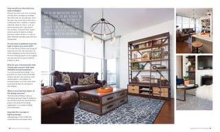 26 | AMERICAN LIFESTYLE MAGAZINE AMERICAN LIFESTYLE MAGAZINE | 27
How would you describe your
style of design?
Personal. Our team’s main focus in working
with any client is to design surroundings
that reflect their own personal style. And if
they don’t have a clear idea of what that is,
we help them find it—whether it is modern,
traditional, industrial, eclectic, rustic, etc.
My own personal style is more eclectic
than anything—chinoiserie, brass, lacquer,
textures, geometric patterns, antiques,
and classic modern elements. It’s really all
about collecting meaningful pieces that have
staying power.
Do you have a preference for the
type of space you work with?
If we could have any control over the type of
spaces we work with, that would take a lot
of the challenge out of what we do! Some of
the most satisfying projects are the toughest
ones that start out as a series of difficult
problems to solve.
How do you communicate with
clients and connect with their
lifestyles and personalities?
I try to be accessible and relatable. It is a
priority for our clients to feel comfortable
telling us they don’t like something. Good
communication is a key element in a
successful project, so we don’t want clients
to ever feel like they can’t be honest in
their feedback.
What is your favorite aspect of
the design process?
The final product! Nothing is quite as
satisfying as getting through the design pro-
cess (and the hiccups that come with every
project!) and seeing the final design
implemented. It is a wonderful feeling
of accomplishment.
Describe the concept of
lighting design:
Lighting design is more in-depth and
complicated than most people realize,
ART IS AN IMPORTANT PART OF
ANY DESIGN, SO MY DEGREE IN
ART HISTORY HAS DEFINITELY
AFFECTED MY WORK. IT HAS
HELPED ME TO UNDERSTAND
DIFFERENT STYLES, ERAS, AND
INFLUENCES OF ARTWORK.
 