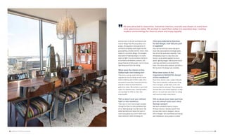 28 | AMERICAN LIFESTYLE MAGAZINE AMERICAN LIFESTYLE MAGAZINE | 29
and has more to do with architecture and
interior design than the actual decor of a
project. My education and experience in
architectural lighting have taught me that
great lighting is hardly noticed—that is what
makes it a successful design. The simplest
description of lighting design is to create
layers of light in an environment that focus
on architectural elements, artwork, and
design features of the project—not to merely
light the ground from the ceiling.
What were the clients of this
Dallas high-rise looking for?
They were a young couple looking to
upgrade the interior design of their home
while combining each of their styles. He is
attracted to masculine, industrial interiors,
and she is drawn to more feminine,
glamorous styles. We worked to mesh their
styles in a seamless way, creating modern
surroundings for them to share and
enjoy equally.
Tell us about how you utilized
light in this residence:
There was so much natural light available
through the floor-to-ceiling windows that
all our lighting design was decorative. We
added pendants and lamps that were in
some cases glamorous, and in other cases
more industrial, while still being chic.
Once you selected a direction
for the design, how did you pull
it together?
Once we met with the clients and got to
know their personalities and design goals,
the rest of the work went smoothly. I was
immediately drawn to clean lines and
texture, so we pulled together furniture
pieces, lighting images, and textures in wall
coverings and fabrics and worked from
there. The clients were onboard, and after a
few revisions, the design was complete.
What were some of the
inspirations behind the design
of this residence?
Clean lines, texture, and a modern lifestyle.
They love to entertain, and the main living
area is all open, so that led to a chic and
luxurious feel for the space. They wanted an
intimate feel in the master bedroom, so that
led to a rich wall color and a floor-to-ceiling
wall mural to create a wow factor.
Tell us about your team and how
you all interact with each other
during a project:
We have a wonderful team at Jessica
McIntyre Interiors. Besides myself, there
are two other interior designers, and an
office manager, who coordinates purchasing
and installations. Every project is a team
He was attracted to masculine, industrial interiors, and she was drawn to more femi-
nine, glamorous styles. We worked to mesh their styles in a seamless way, creating
modern surroundings for them to share and enjoy equally.
“
 