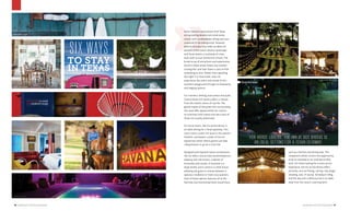 36 | AMERICAN LIFESTYLE MAGAZINE
»
AMERICAN LIFESTYLE MAGAZINE | 37
Some common associations with Texas
are sprawling deserts and small dusty
towns, with tumbleweeds rolling and cacti
scattered in the background. However,
deserts actually only make up about 10
percent of the state’s diverse landscape,
and Texas boasts a multitude of cities,
each with its own distinctive culture. The
broad array of attractions and experiences
found in these areas means any traveler
visiting the Lone Star State is sure to find
something to love. Rather than spending
the night in a chain hotel, why not
experience the colors and moods of this
southern playground through its hospitality
and lodging options.
For travelers seeking some peace and quiet,
Central Texas hill country offers a retreat
from the chaotic stress of city life. The
gentle slopes of the green hills surrounding
this area offer opportunities for visitors
to reconnect with nature and see a part of
Texas not usually advertised.
For horse lovers, the Inn at Dos Brisas is
an ideal setting for a Texan getaway. This
ranch resort covers 313 acres in the eastern
foothills, and boasts a state-of-the-art
equestrian center where guests can take
riding lessons or go for a trail ride.
Designed with Spanish manor architecture,
the inn offers nine private accommodations,
keeping with the historic tradition of
haciendas and casitas. A hacienda is a
large estate, and a casita is a small house,
allowing the guest to choose between a
spacious residence or more cozy quarters.
Each of these options features all of the
facilities any functioning home would have,
TO STAY
IN TEXAS
SIX WAYS
such as a kitchen and dining area. This
component allows visitors the opportunity
to be as secluded or as involved as they
wish. For those looking for a more active
experience, the Inn at Dos Brisas offers
activities such as fishing, cycling, clay target
shooting, and, of course, horseback riding.
End the day with a delicious farm-to-table
meal from the resort’s working farm.
FOR HORSE LOVERS, THE INN AT DOS BRISAS IS
AN IDEAL SETTING FOR A TEXAN GETAWAY.
dos brisas
photography as noted
text madeleine keogh
© Amy Neunsinger
© Amy Neunsinger
© Casey Dunn
© Allison V. Smith
© The Inn at Dos Brisas © Allison V. Smith
© The Inn at Dos Brisas © The Inn at Dos Brisas
© The Inn at Dos Brisas
© The Inn at Dos Brisas
 