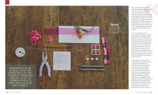 44 | AMERICAN LIFESTYLE MAGAZINE AMERICAN LIFESTYLE MAGAZINE | 45
When it comes to handwritten letters, I
have always been of the hopeless romantic
variety. For years now, I have held onto
a stack of old letters sent by former
coworkers and faraway friends, as though
the meaning behind the words in each note
carried a little more weight simply because
the person put pen to paper to tell the story
within their heart. Award-winning author
Gina Mulligan has a similar outlook on the
power of handwritten letters, which is why
I felt an immediate kinship to her when we
sat down to discuss her nonprofit, Girls
Love Mail.
“It is such an expressive form of
communication,” Gina describes. “Because
they are handwritten, because they are
emotional, we save them. Along with the
personal message, there is that one-to-one
connection that draws people to writing
and receiving letters. When you sit down
to handwrite a letter, you really have to
pay attention to every word. You don’t
want to make a mistake and start over.
Handwritten letters have such a gracious
feel that we don’t have anymore. In our age
of text messaging and e-mailing, we have
forgotten how powerful something that is
handwritten can be.”
Harnessing the allure of these letters,
Gina founded Girls Love Mail, a nonprofit
organization that gives the gift of
handwritten notes to newly diagnosed
breast cancer patients. These letters
are written by people all across the
world—whether they be fellow breast
cancer survivors sharing their personal
experiences, people who’ve had loved
ones affected by the disease passing
along words of encouragement, or the
empathetic masses who are paying forward
the feel-good vibe by mailing messages
of hope. With help from volunteers, Gina
puts each one into a special Girls Love
Mail envelope and bundles them for
breast cancer centers across the nation,
love
LETTERSphotography shelley rose photography
text robin ryan
HARNESSING THE ALLURE
OF THESE LETTERS, GINA
FOUNDED GIRLS LOVE MAIL,
A NONPROFIT ORGANIZATION
THAT GIVES THE GIFT OF
HANDWRITTEN NOTES TO
NEWLY DIAGNOSED BREAST
CANCER PATIENTS.
 