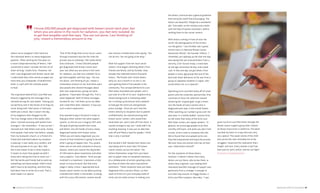 46 | AMERICAN LIFESTYLE MAGAZINE AMERICAN LIFESTYLE MAGAZINE | 47
where nurse navigators then hand out
the individual letters to newly diagnosed
patients. “After working for five years on
a novel comprised entirely of letters, I felt
connected to what I consider the lost art of
letter writing,” recalls Gina. “However, not
until I was diagnosed with breast cancer did
I understand that a few words on paper are
more than just a keepsake. A handwritten
letter is a gift with the ultimate power
to heal.”
The inspiration behind Girls Love Mail was
directly triggered by the messages Gina
received during her own battle. “Having just
turned forty and in the throes of writing my
novel, being told I had cancer in February
2009 was a shock. But it wasn’t the day
of my diagnosis that changed my life.
The true change came a few weeks later,
when I started receiving well wishes from
strangers,” she remembers. “It was surreal. I
received over 200 letters and cards, mostly
from people I had never met before—people
from my husband’s church, or a friend of a
friend who had heard about my situation
in passing. It was really very random, and
the word spread on its own. But I feel
like it was meant to be in some respects.
It meant so much that people we didn’t
know were taking the time to reach out. I
felt like family and friends had to send me
something, but these people I didn’t know
didn’t have to do anything, and here they
had taken time to write me a card. That is
what made it so special.
“One of the things that struck me as I went
through treatment was the fact that the
process was so isolating. I felt really alone,”
Gina continues. “I know 250,000 people
get diagnosed with breast cancer each
year, but when you are alone in the room
for radiation, you feel very isolated. So to
get that tangible card that says, ‘You are
not alone. I am thinking of you,’ meant a
tremendous amount to me. And there were
also people who shared messages about
their own experiences, giving me some
guidance: ‘I have been through this. This is
what happened.’ Both of these messages
worked for me. I set them up on my table,
and I read them after radiation. It was just
such a warm experience.”
Gina wanted to pay it forward in order to
help give other women the same support
system, so she set out in August 2011 with
the goal of getting handwritten cards
and letters into the hands of every newly
diagnosed woman with breast cancer.
“When you are newly diagnosed, you are
unsure of how treatment is going to be and
what is going to happen next. You usually
meet one-on-one with someone to discuss
options, where you receive this big binder
of information about treatments and other
scary subjects,” Gina details. “Once you get
involved in a treatment, it becomes a little
easier to move forward. But that early
stage is really critical. I approached local
breast cancer centers to see about putting
a handwritten letter in the binder, so along
with this scary information, women would
also receive a handwritten note saying, ‘You
can do this. You are going to be okay.’”
With full support from her local cancer
centers, Gina began collecting letters from
friends and family, and by October, they
already had collected several thousand
letters. “My friends and I wrote letters
early on, but a month or so into it, we
were getting letters from people in the
community. The concept behind Girls Love
Mail really resonated with people, and it
just took on a life of its own,” explains Gina,
whose background in marketing aided
her in setting up brochures and a website
to help get the word out and generate
press overage. “Since we can’t mail the
letters directly to recipients due to patient
confidentiality, we started working with
breast cancer centers, who would then
hand them out, and it took off from there. It
sounds strange to say, but I really didn’t do
anything amazing. It was just an idea that
took off and filled a need for people. I think
that is why it worked.”
And worked it did! Handwritten letters are
now being sent to more than 115 breast
cancer centers across the nation. The
letters themselves range from your basic
pen-to-paper notes on looseleaf stationery
to a collaboration of artistic greeting cards,
but they all share the same inspirational
sentiment. “These recipients have just been
diagnosed with a serious illness, so their
state of mind isn’t your everyday state of
mind; we are really serious in making sure
the letters communicate a general guideline
that everyone could find encouraging. The
letters are beautiful. People do a wonderful
job,” Gina adds, as she reviews every letter
with the help of twelve volunteers, before
sending them to the cancer centers.
With letters coming in from all over the
world, the demographics of the writers
run the gamut. “Last October was a great
month since it’s National Breast Cancer
Awareness Month,” the founder reflects. “I
remember just opening up the mail one day,
and seeing that we received letters from a
sorority, a Girl Scouts troop, a classroom,
an old-age retirement facility, and a book
club. In that one day, we got letters from
people in every age group! But one of the
best bulk letter deliveries so far was from a
group of Japanese students in Japan, who
wrote letters for us in Spanish.”
Operating Girls Love Mail solely off of small
grants and one corporate sponsorship, Gina
continues to focus her attention toward
achieving her original goal: to get a letter
into the hands of every woman who is
diagnosed each year in the United States.
“After watching our numbers grow over the
past year, it is totally doable,” assures Gina,
as she notes that many of the Girls Love
Mail letter writers are repeat senders. “In
general, we encourage people to do their
monthly self-exam, and when you don’t find
a lump, write a note to someone who did.
We’ve found that once people write one,
they feel empowered and enjoy the process.
We even have one woman who has written
over 1,000 letters herself!”
For the recipients of these letters,
however, it doesn’t matter how many
letters are out there, who writes them, or
where they originate—just reading their
individual heartfelt message of support and
generosity from a stranger is enough to
turn their day around. As Peggy Konkol, a
Girls Love Mail recipient, describes, “I was
“
I know 250,000 people get diagnosed with breast cancer each year, but
when you are alone in the room for radiation, you feel very isolated. So
to get that tangible card that says, ‘You are not alone. I am thinking of
you,’ meant a tremendous amount to me.
given my Girls Love Mail letter through the
breast cancer support group that I attend
at Sharp Chula Vista in California. The letter
touched my heart in a way that was very,
very special. The sweet words of the child
who wrote the note reminded me of the
struggles I faced and the realization that I
fought, and won. Every woman or girl has
that warrior spirit within, and we can fight.”
For more info, visit girlslovemail.com
 