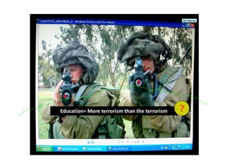 Education= More terrorism than the terrorism ?
Dan Zbarcea