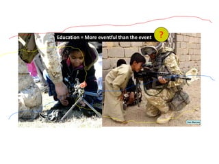 Education = More eventful than the event ?
Dan Zbarcea