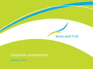 January 2014
Corporate presentation
 
