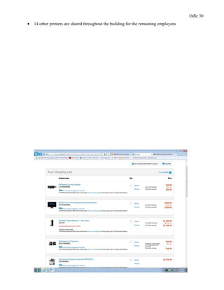 Odle 30
• 14 other printers are shared throughout the building for the remaining employees
 