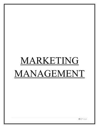25 | P a g e
MARKETING
MANAGEMENT
 