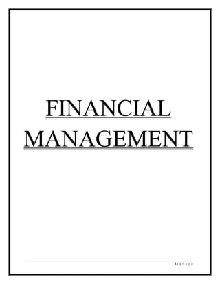 31 | P a g e
FINANCIAL
MANAGEMENT
 