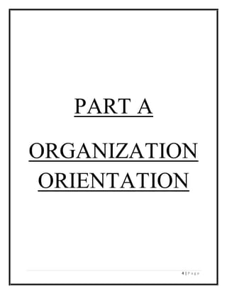 4 | P a g e
PART A
ORGANIZATION
ORIENTATION
 